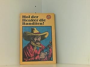 Bild des Verkufers fr Hol der Henker die Banditen! - Allerhand Abenteuer. zum Verkauf von Book Broker
