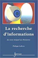 Bild des Verkufers fr La Recherche D'informations : Du Texte Intgral Au Thsaurus zum Verkauf von RECYCLIVRE