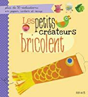 Seller image for Les Petits Crateurs Bricolent for sale by RECYCLIVRE