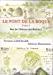 Image du vendeur pour Le Pont De La Roque. Vol. 3. Rue Du Chteau-des-rentiers mis en vente par RECYCLIVRE