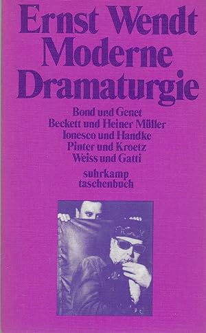 Moderne Dramaturgie. Bond und Genet, Beckett und Heiner Müller, Ionesco und Handke, Pinter und Kr...