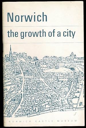 Seller image for Norwich: The Growth of a City for sale by Lazy Letters Books