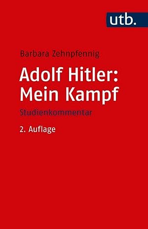 Bild des Verkufers fr Adolf Hitler: Mein Kampf Weltanschauung und Programm - Studienkommentar zum Verkauf von primatexxt Buchversand