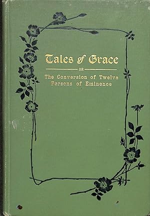 Bild des Verkufers fr Tales of grace or The Conversation of Twelve Persons of Eminence zum Verkauf von WeBuyBooks
