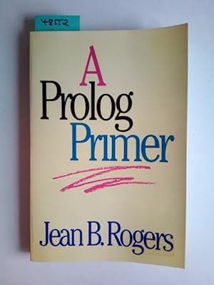 A Prolog Primer Jean B. Rogers