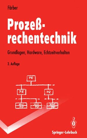 Imagen del vendedor de Prozessrechentechnik : Grundlagen, Hardware, Echtzeitverhalten. Springer-Lehrbuch. a la venta por Antiquariat Thomas Haker GmbH & Co. KG