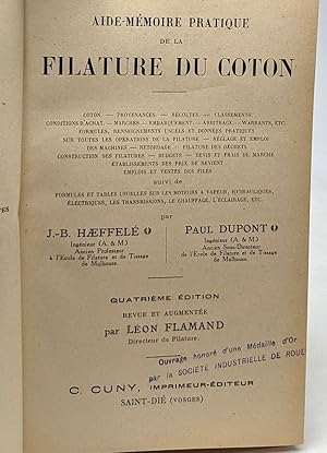 Aide-mémoire pratique de la filature du coton - 4e édition revue et augmentée par Léon Flamand