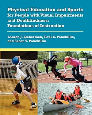 Imagen del vendedor de Physical Education and Sports for People with Visual Impairments and Deafblindness: Foundations of Instruction a la venta por moluna