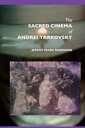 Seller image for The Sacred Cinema of Andrei Tarkovsky for sale by moluna