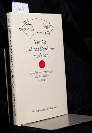 Seller image for Yan Ga und das Drachenmdchen - Mrchen und Erzhlugen der Randvlker Chinas (= Der Brenhter im Waldgut) for sale by Antiquariat Hoffmann