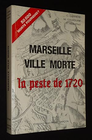 Seller image for Marseille, ville morte : La peste de 1720 for sale by Abraxas-libris