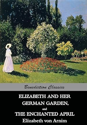 Bild des Verkufers fr Elizabeth And Her German Garden, and The Enchanted April zum Verkauf von moluna