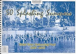 50 Splashing Summers : Violet Town Swimming Pool 1957-2007