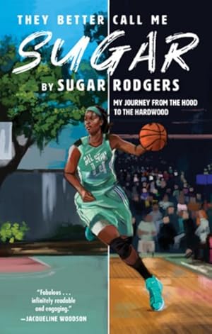 Imagen del vendedor de They Better Call Me Sugar : My Journey from the Hood to the Hardwood a la venta por GreatBookPricesUK