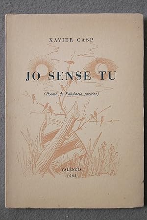 JO SENSE TU (Poema de l'absència present).