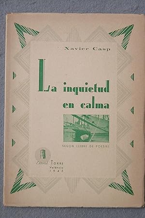 LA INQUIETUD EN CALMA Segon llibre de poesies.