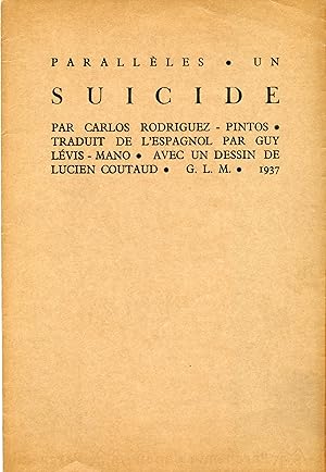 Seller image for PARALLLES - UN SUICIDE. Traduit de l'espagnol par Guy Lvis-Mano. Dessin de Lucien Coutaud for sale by Librairie CLERC