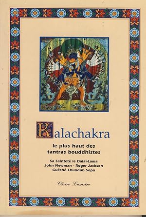 Seller image for Kalachakra, Le Plus Haut Des Tantras Bouddhistes, ditions Claire Lumire, Verngues, 1995 for sale by Librairie Marco Polo