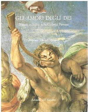 Bild des Verkufers fr Gli Amori Degli Die. Nuove indagini sulla Gallerie Farnese. zum Verkauf von Antiquariat Bernd Preler