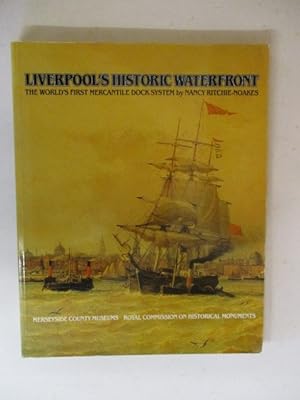 Seller image for Liverpool's Historic Waterfront: The World's First Mercantile Dock System (RCHM Supplementary Series: 7) for sale by GREENSLEEVES BOOKS