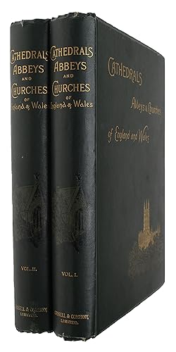 Cathedrals, Abbeys, and Churches of England and Wales. Descriptive, historical, pictorial. 2 Vols.