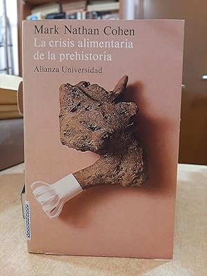 Seller image for LA CRISIS ALIMENTARIA DE LA PREHISTORIA. for sale by LLIBRERIA KEPOS-CANUDA