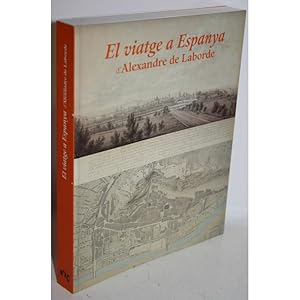 Imagen del vendedor de EL VIATGE A ESPANYA D ALEXANDRE DE LABORDE (1806-1820) a la venta por Librera Salamb