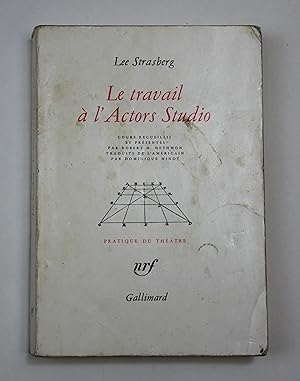 Le Travail à l'Actors Studio (Pratique du Théâtre)