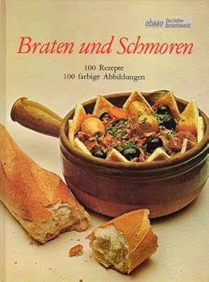 Seller image for Braten und Schmoren. 100 Rezepte for sale by obaao - Online-Buchantiquariat Ohlemann