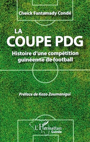 La coupe PDG - Histoire d'une compétition guinéenne de football