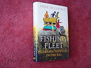 THE FISHING FLEET - Husband-Hunting in the Raj - SIGNED BY AUTHOR