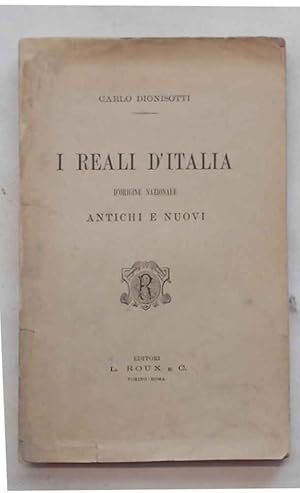 Bild des Verkufers fr I Reali d'Italia d'origine nazionale antichi e nuovi. zum Verkauf von S.B. Il Piacere e il Dovere