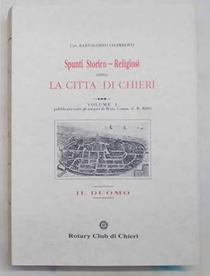 Spunti storico-religiosi sopra la città di Chieri. Volume I. Il Duomo.