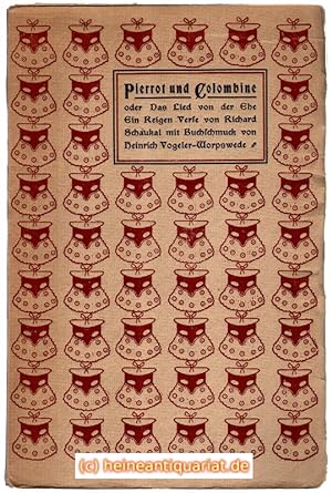 Pierrot und Colombine oder Das Lied von der Ehe. Ein Reigen Verse von Richard Schaukal, mit Buchs...