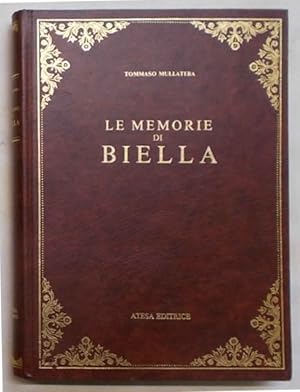 Le memorie di Biella. Edizione critica condotta sulla originale e ripetuta sul Manoscritto torine...