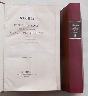 Image du vendeur pour Storia dei Principi di Savoia del ramo d'Acaia signori del Piemonte dal 1294 al 1418. mis en vente par S.B. Il Piacere e il Dovere