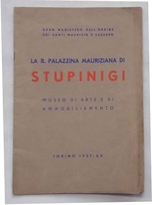 La R. Palazzina Mauriziana di Stupinigi. Museo di Arte e di Ammobiliamento.