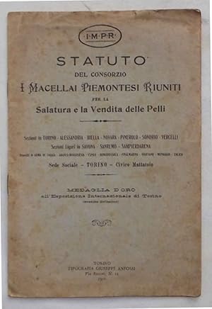 Statuto del Consorzio "I Macellai Piemontesi Riuniti" per la Salatura e la Vendita delle Pelli".