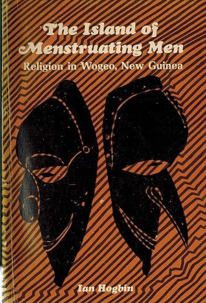 Bild des Verkufers fr The Island of Menstruating Men : Religion in Wogeo New Guinea zum Verkauf von ! Turtle Creek Books  !