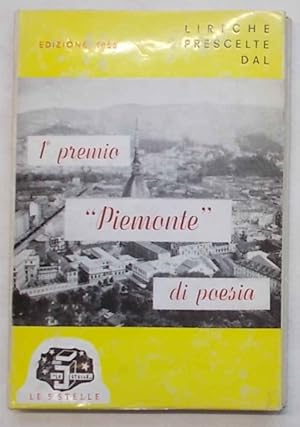 Liriche prescelte dal 1° premio "Piemonte" di poesia.