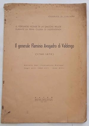 Seller image for Il generale Flaminio Avogadro di Valdengo. (1796-1875). Le fortunose vicende di un Dragone biellese durante la Prima Guerra di Indipendenza. for sale by S.B. Il Piacere e il Dovere