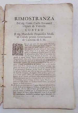 Rimostranza per sig. Conte Carlo Emanuel Olgiati di Vercelli contro il sig. Marchese Francesco Mo...