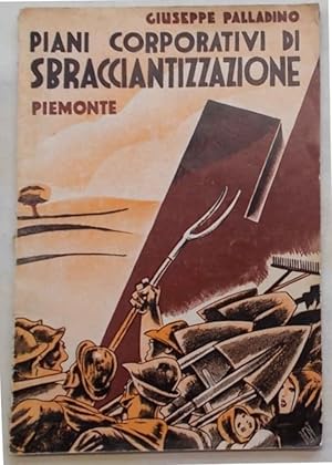 Piani corporativi di sbracciantizzazione. Piemonte.