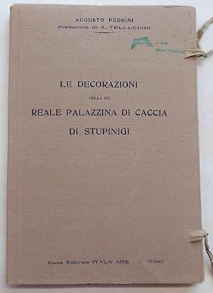 Bild des Verkufers fr Le decorazioni della gi Reale Palazzina di Caccia di Stupinigi. zum Verkauf von S.B. Il Piacere e il Dovere