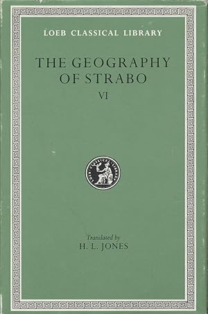 The Geography of Strabo, Volume VI. With an English translation by Horace Leonard Jones.