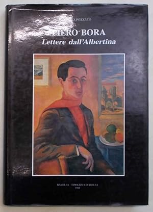 Bild des Verkufers fr Piero Bora. Lettere dall'Albertina. 1932 - 1936. zum Verkauf von S.B. Il Piacere e il Dovere