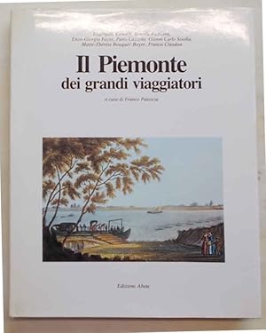 Seller image for Il Piemonte dei grandi viaggiatori. for sale by S.B. Il Piacere e il Dovere