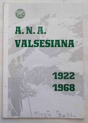 A.N.A. Valsesiana - 1922-1968.