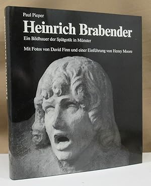 Bild des Verkufers fr Heinrich Brabender. Ein Bildhauer der Sptgotik in Mnster. Mit Fotos von David Finn und einer Einfhrung von Henry Moore. zum Verkauf von Dieter Eckert