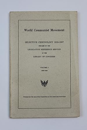 World Communist Movement Selective Chronology 1818-1957 Volume 1